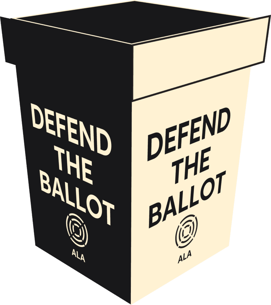 Illustration of a ballot box with "DEFEND THE BALLOT" and a circular logo marked "ALA" on it, emphasizing voter protection in Alabama.